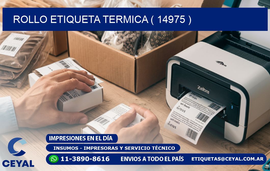 ROLLO ETIQUETA TERMICA ( 14975 )