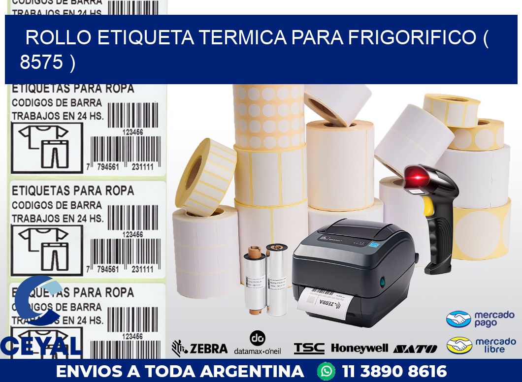 ROLLO ETIQUETA TERMICA PARA FRIGORIFICO ( 8575 )