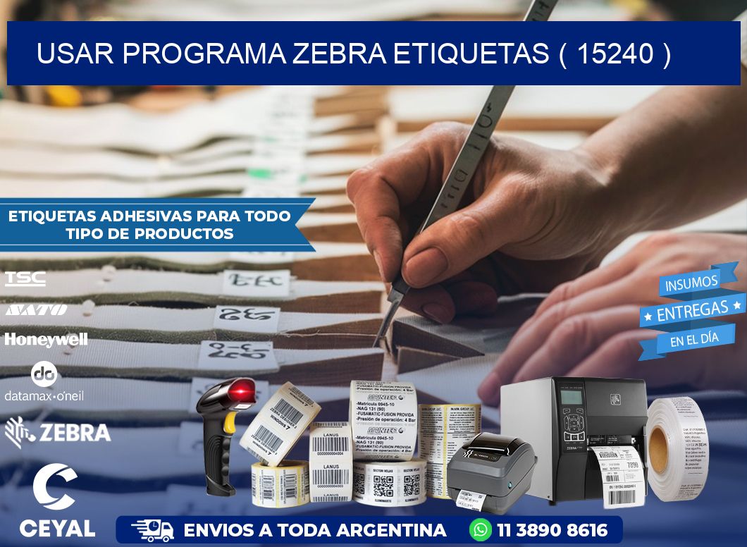USAR PROGRAMA ZEBRA ETIQUETAS ( 15240 )