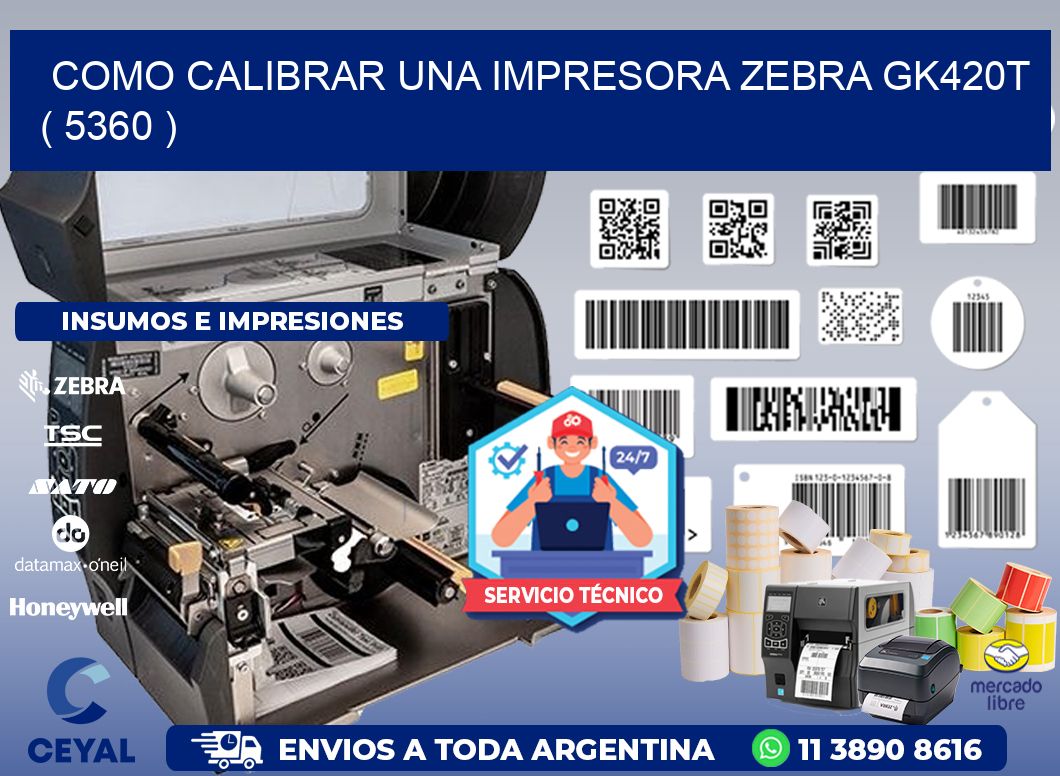 como calibrar una impresora zebra gk420t ( 5360 )
