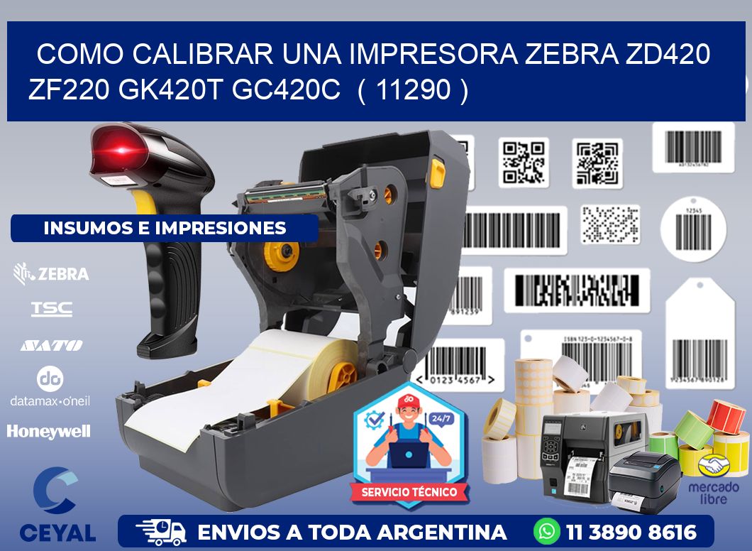 como calibrar una impresora zebra zd420 ZF220 GK420T GC420C ( 11290 )