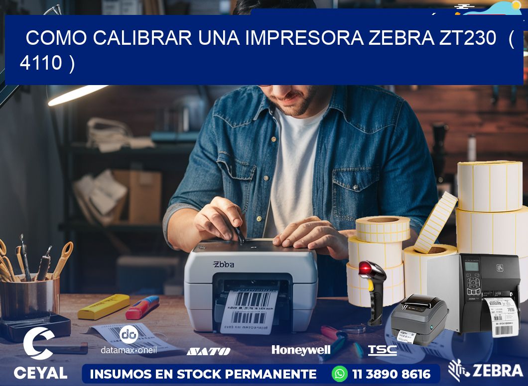 como calibrar una impresora zebra zt230  ( 4110 )