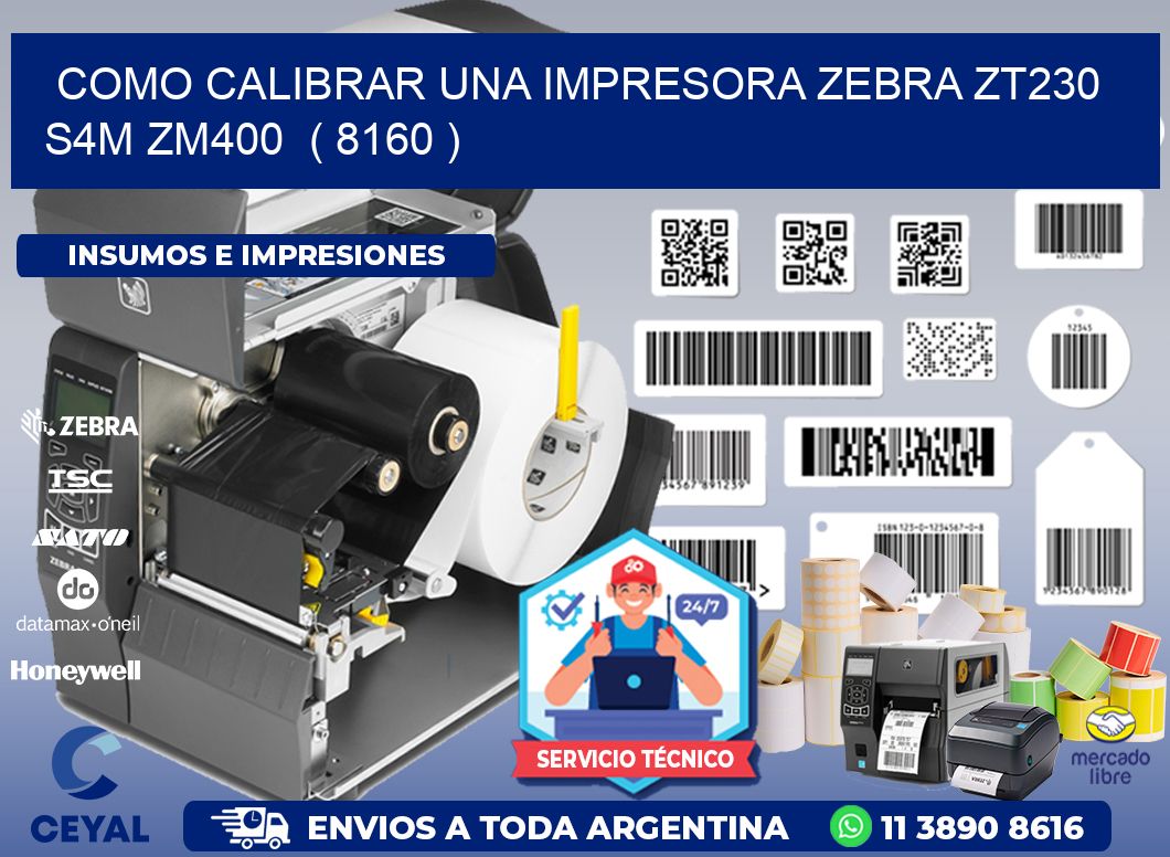 como calibrar una impresora zebra zt230 S4M ZM400 ( 8160 )