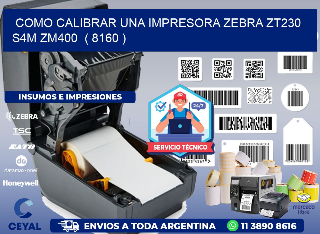 como calibrar una impresora zebra zt230 S4M ZM400 ( 8160 )