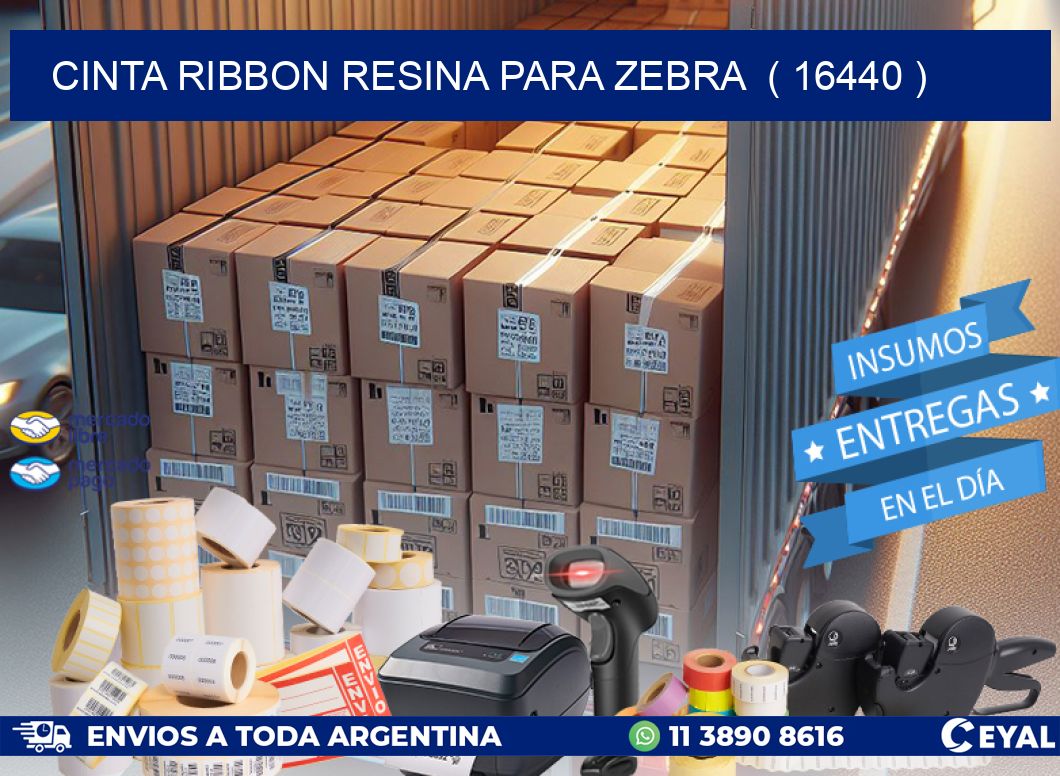 CINTA RIBBON RESINA PARA ZEBRA ( 16440 )
