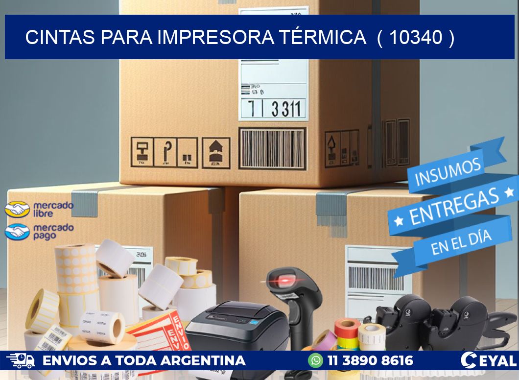 CINTAS PARA IMPRESORA TÉRMICA ( 10340 )