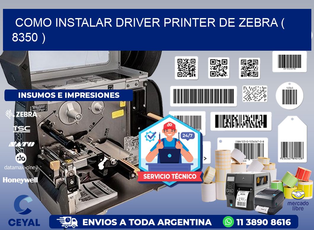COMO INSTALAR DRIVER PRINTER DE ZEBRA ( 8350 )