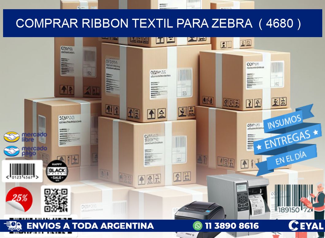 COMPRAR RIBBON TEXTIL PARA ZEBRA ( 4680 )
