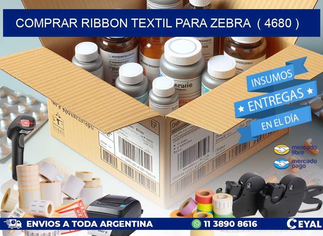 COMPRAR RIBBON TEXTIL PARA ZEBRA ( 4680 )