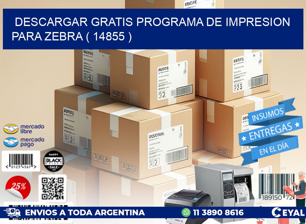 DESCARGAR GRATIS PROGRAMA DE IMPRESION PARA ZEBRA ( 14855 )