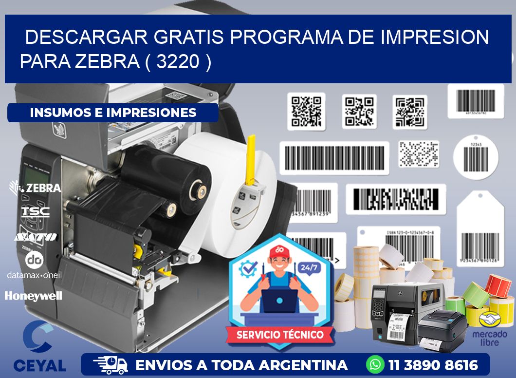 DESCARGAR GRATIS PROGRAMA DE IMPRESION PARA ZEBRA ( 3220 )