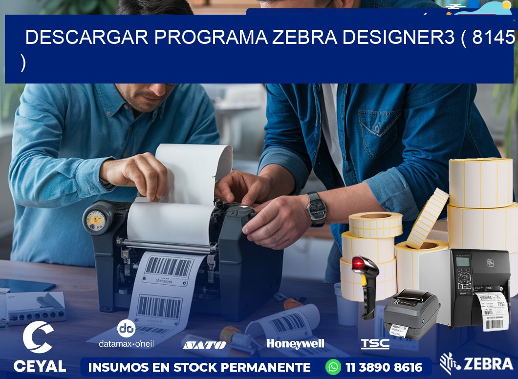 DESCARGAR PROGRAMA ZEBRA DESIGNER3 ( 8145 )