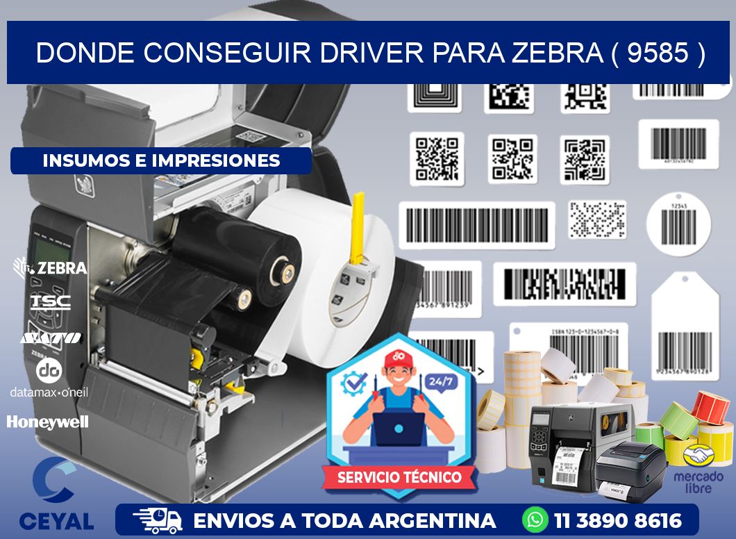 DONDE CONSEGUIR DRIVER PARA ZEBRA ( 9585 )