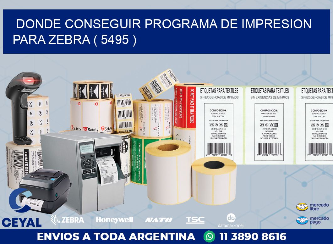 DONDE CONSEGUIR PROGRAMA DE IMPRESION PARA ZEBRA ( 5495 )