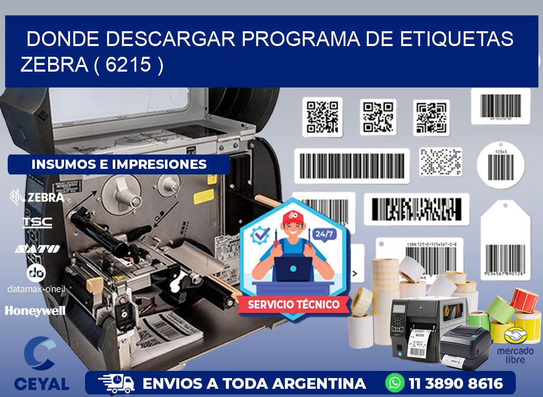 DONDE DESCARGAR PROGRAMA DE ETIQUETAS ZEBRA ( 6215 )