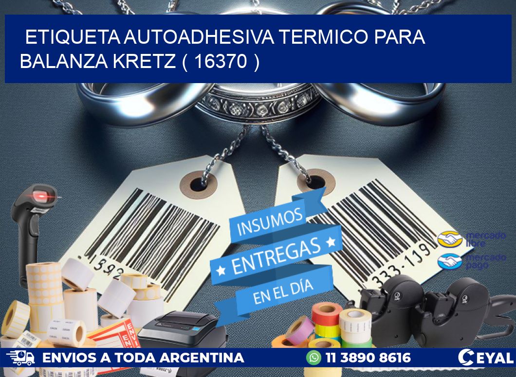 ETIQUETA AUTOADHESIVA TERMICO PARA BALANZA KRETZ ( 16370 )