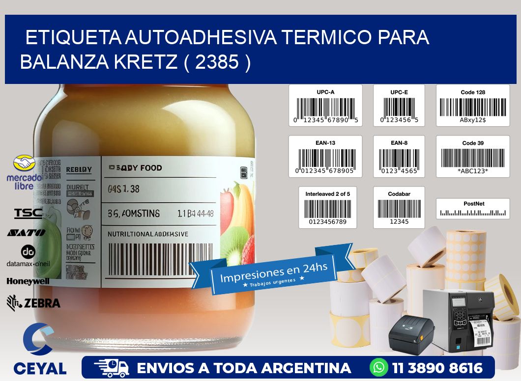 ETIQUETA AUTOADHESIVA TERMICO PARA BALANZA KRETZ ( 2385 )
