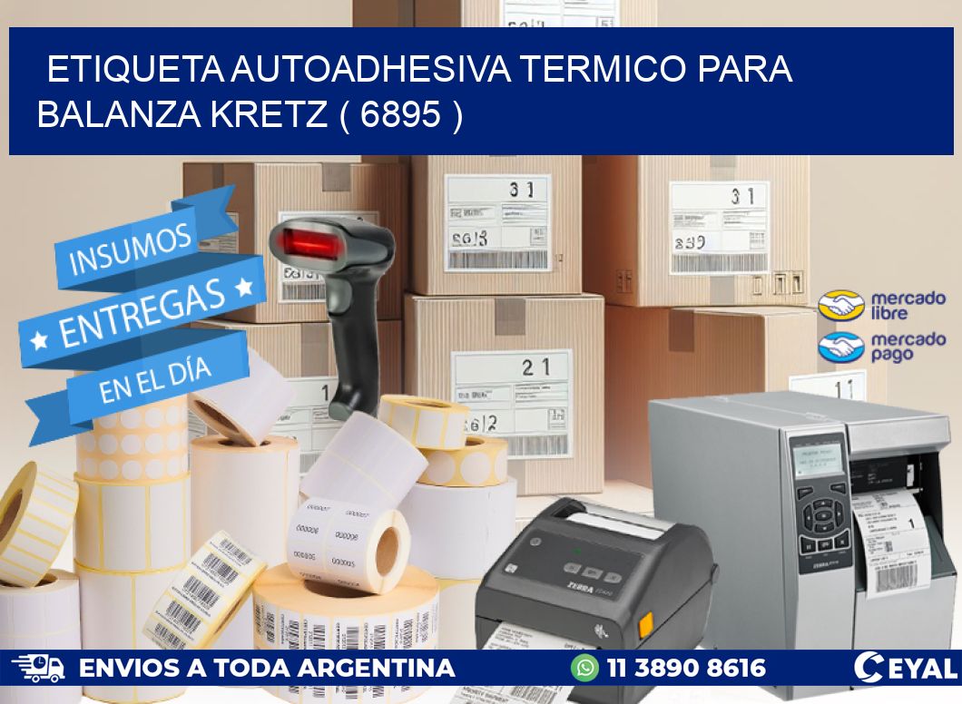 ETIQUETA AUTOADHESIVA TERMICO PARA BALANZA KRETZ ( 6895 )