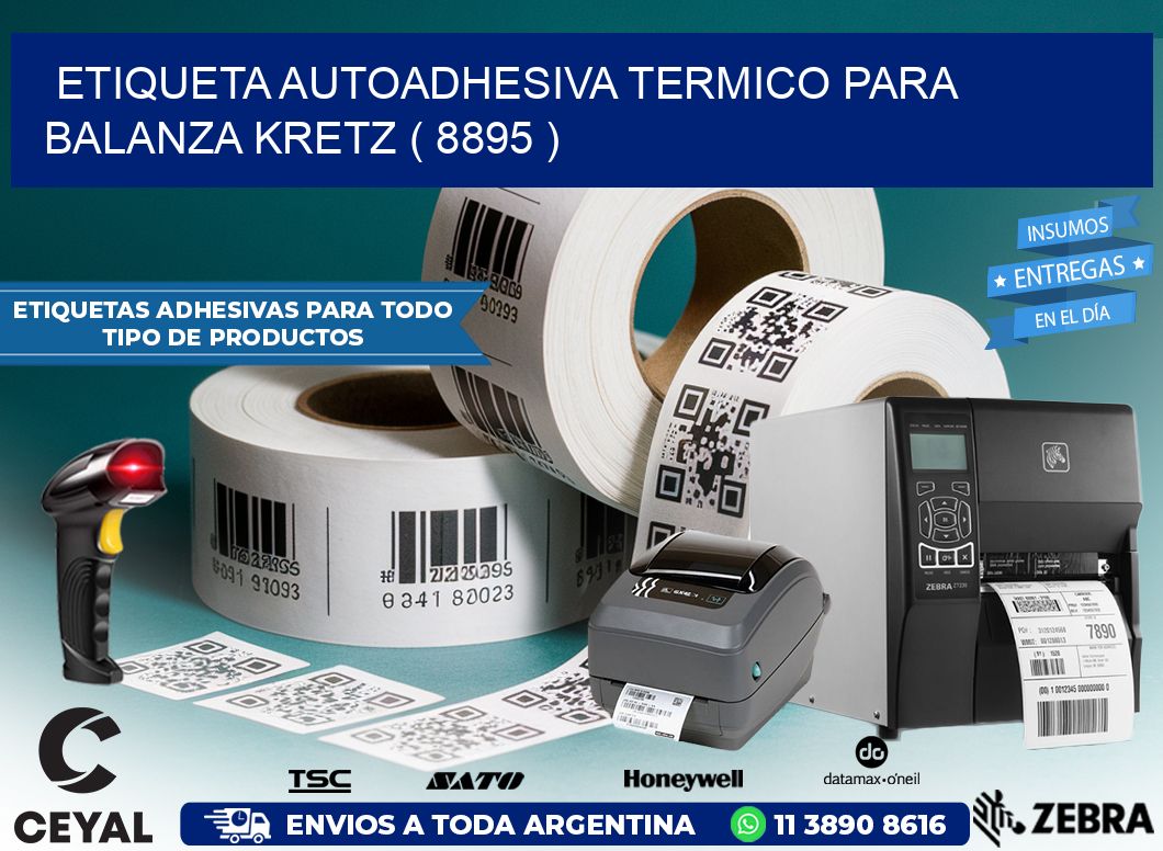 ETIQUETA AUTOADHESIVA TERMICO PARA BALANZA KRETZ ( 8895 )