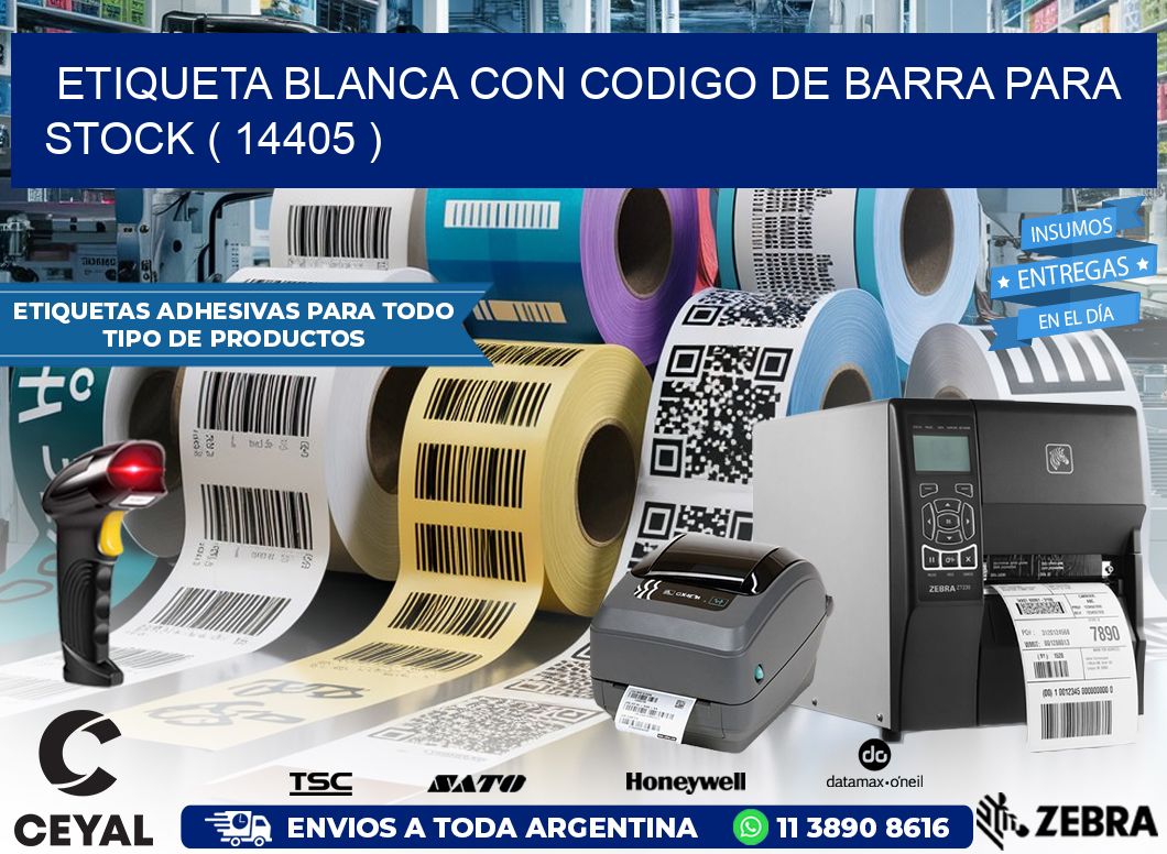 ETIQUETA BLANCA CON CODIGO DE BARRA PARA STOCK ( 14405 )