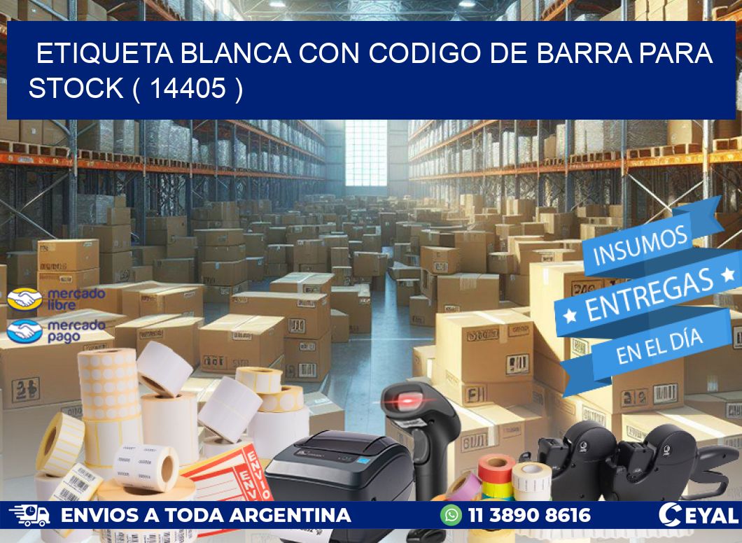 ETIQUETA BLANCA CON CODIGO DE BARRA PARA STOCK ( 14405 )