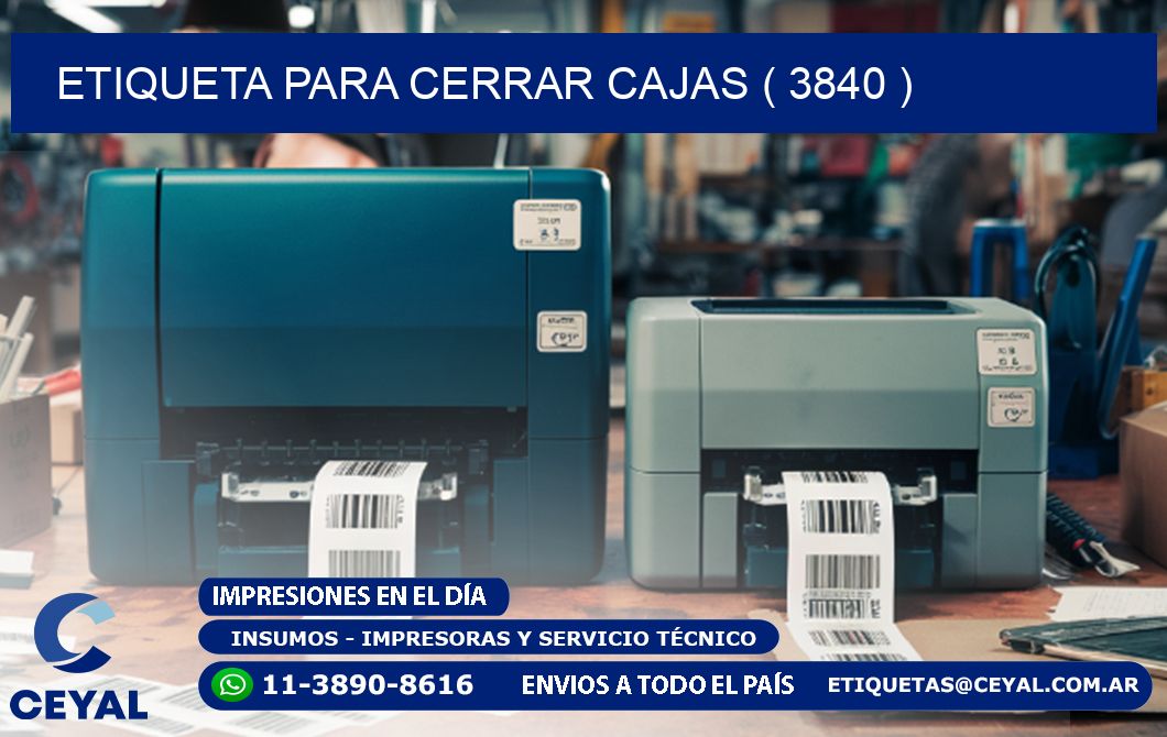 ETIQUETA PARA CERRAR CAJAS ( 3840 )