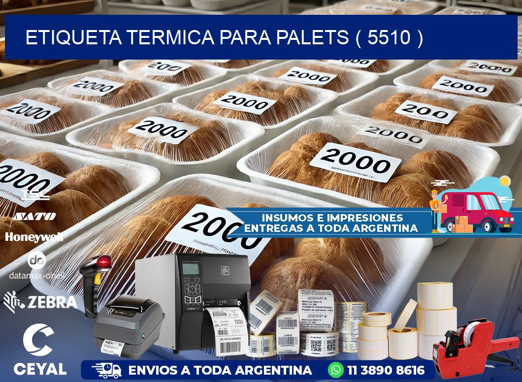 ETIQUETA TERMICA PARA PALETS ( 5510 )