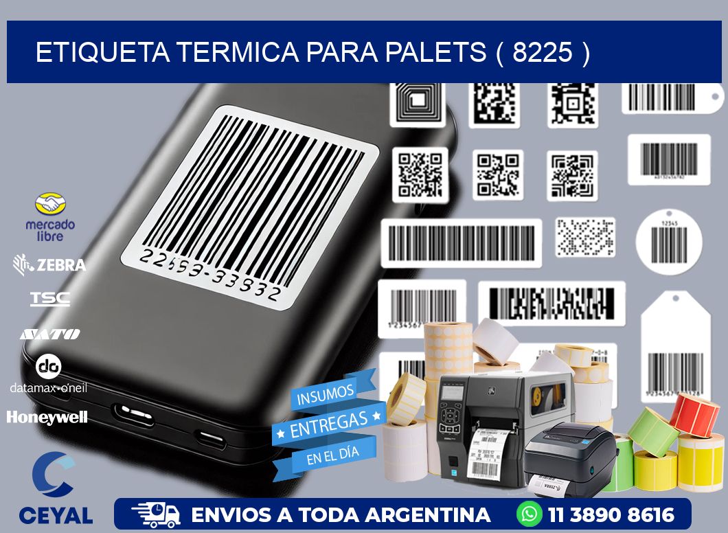 ETIQUETA TERMICA PARA PALETS ( 8225 )