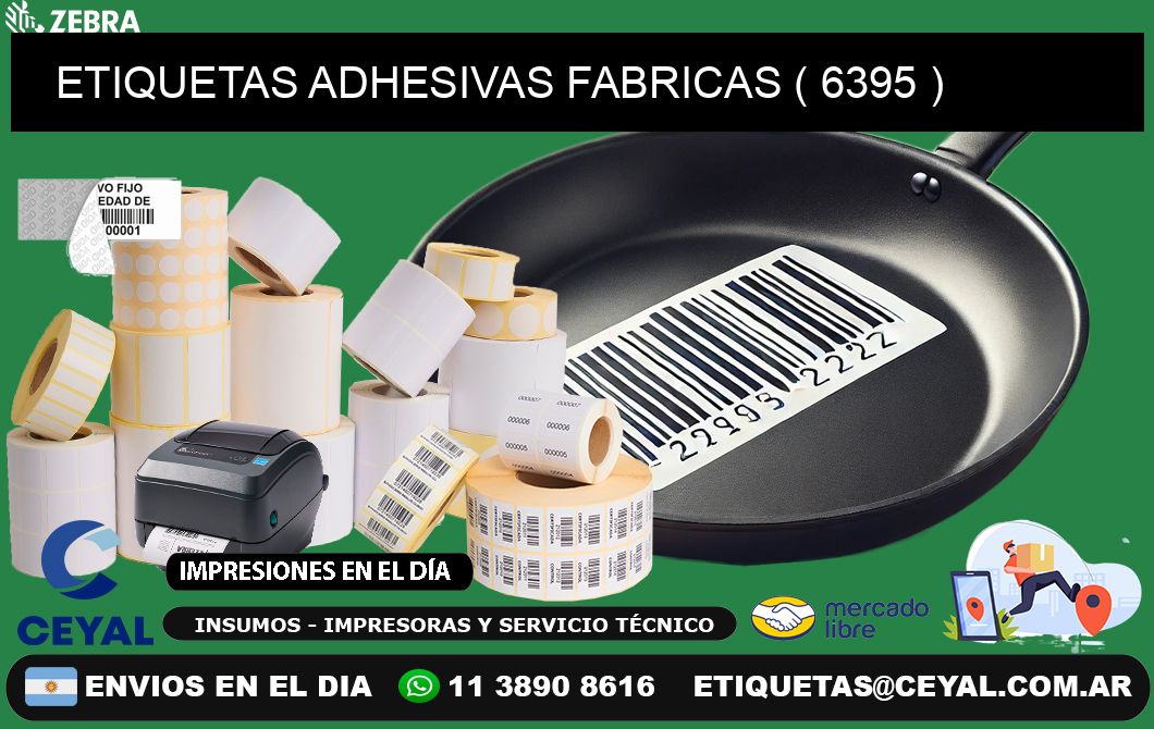 ETIQUETAS ADHESIVAS FABRICAS ( 6395 )