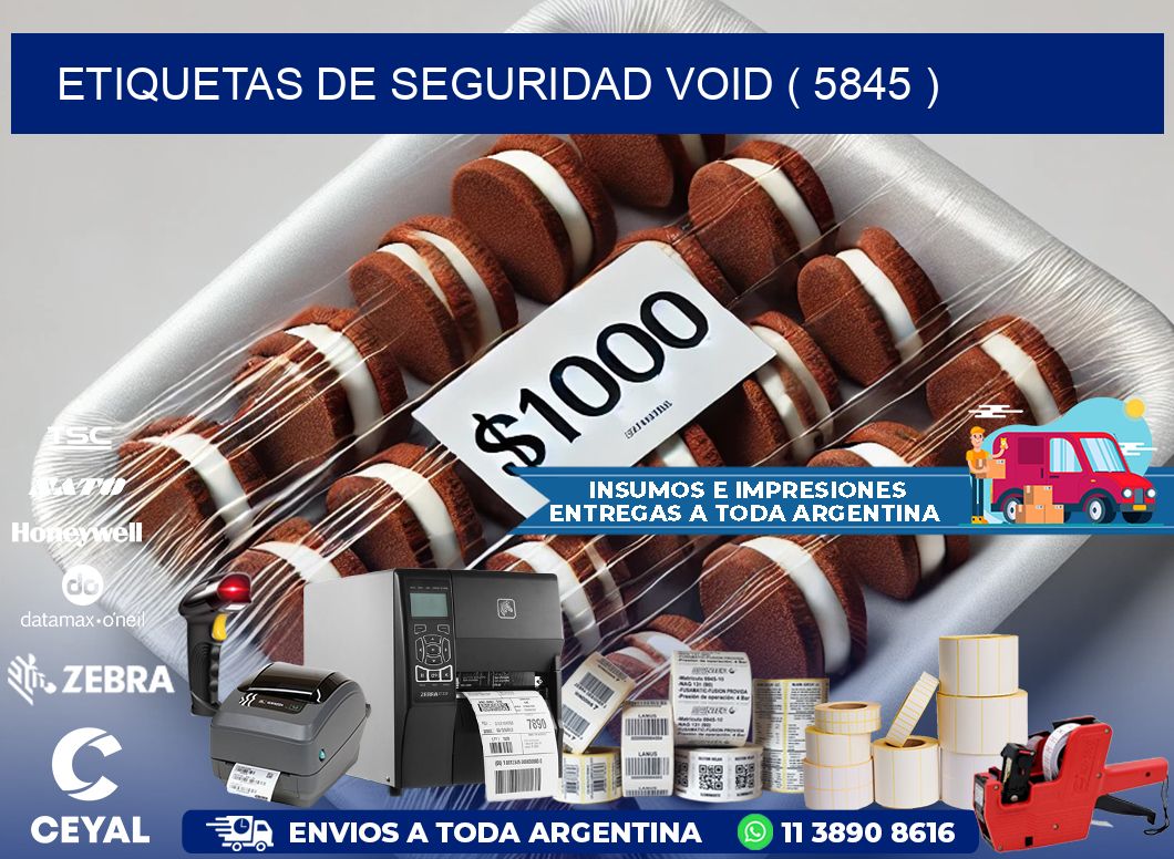 ETIQUETAS DE SEGURIDAD VOID ( 5845 )