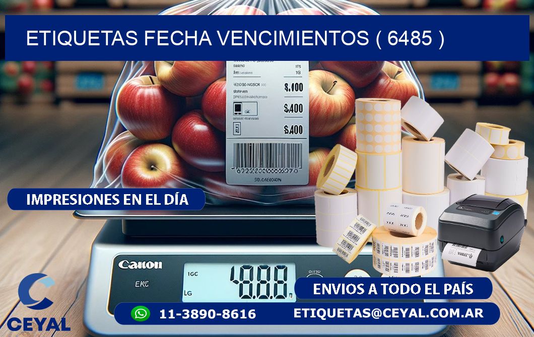 ETIQUETAS FECHA VENCIMIENTOS ( 6485 )