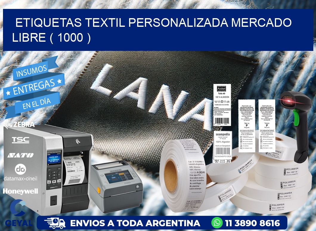 ETIQUETAS TEXTIL PERSONALIZADA MERCADO LIBRE ( 1000 )