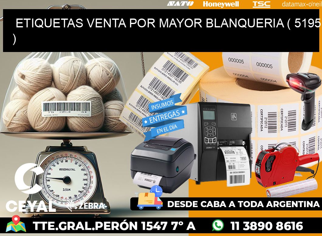 ETIQUETAS VENTA POR MAYOR BLANQUERIA ( 5195 )