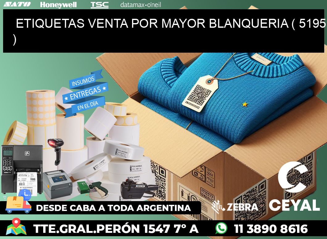 ETIQUETAS VENTA POR MAYOR BLANQUERIA ( 5195 )