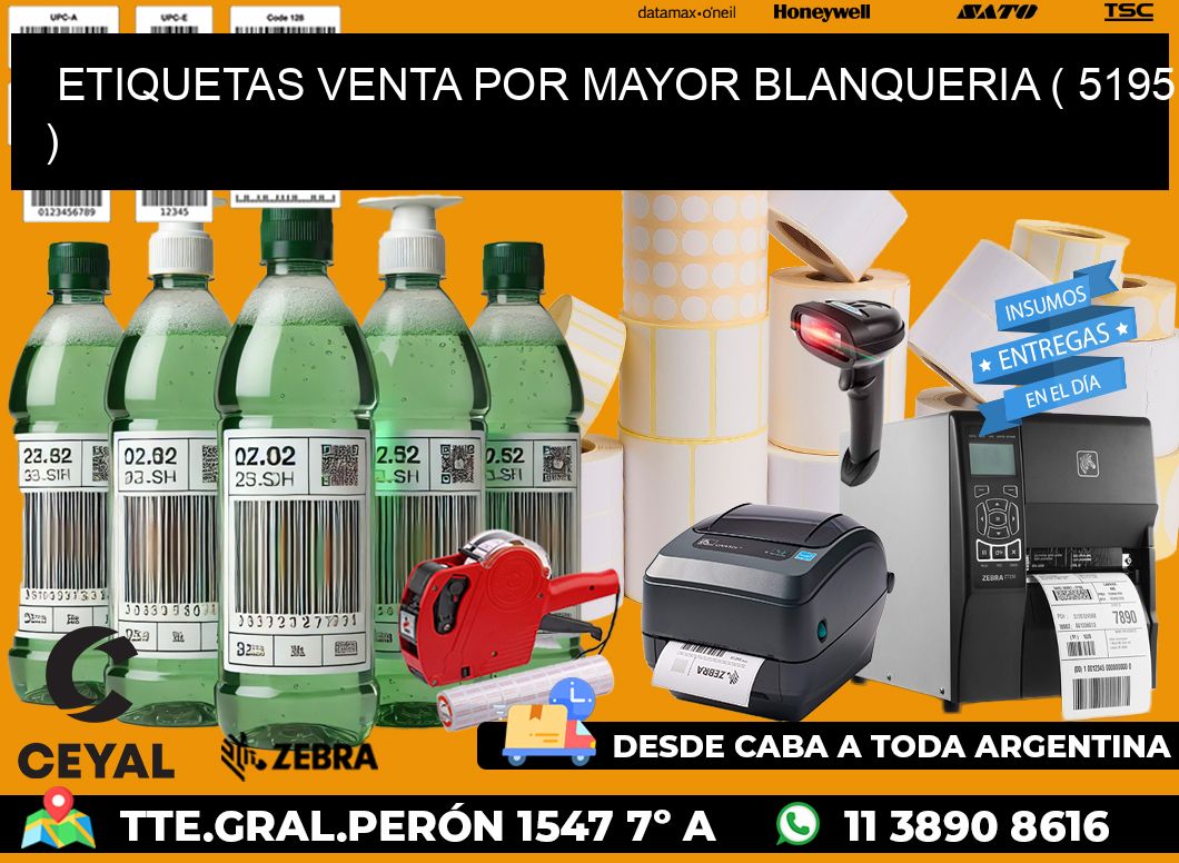 ETIQUETAS VENTA POR MAYOR BLANQUERIA ( 5195 )