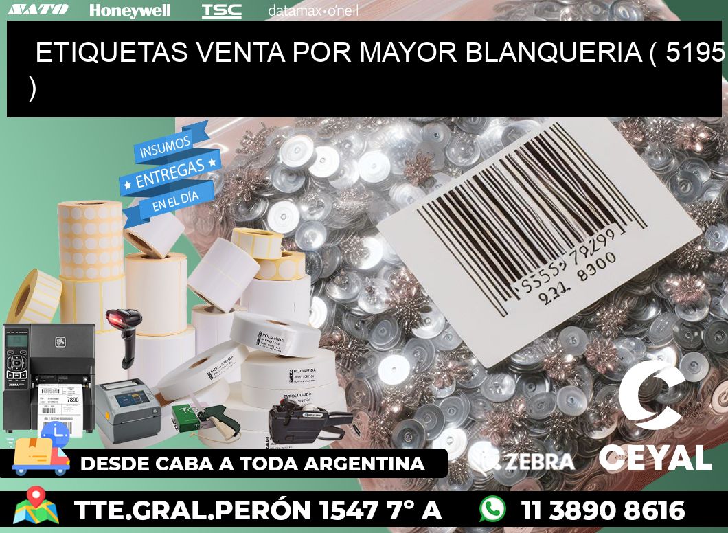 ETIQUETAS VENTA POR MAYOR BLANQUERIA ( 5195 )