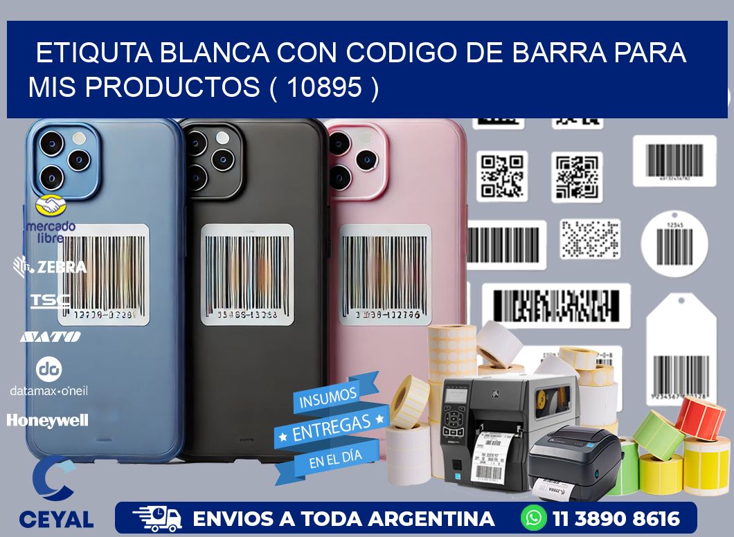 ETIQUTA BLANCA CON CODIGO DE BARRA PARA MIS PRODUCTOS ( 10895 )