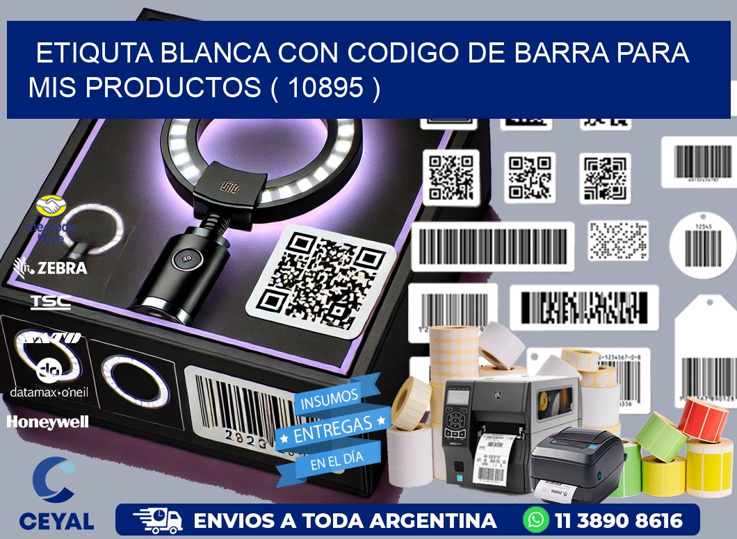 ETIQUTA BLANCA CON CODIGO DE BARRA PARA MIS PRODUCTOS ( 10895 )