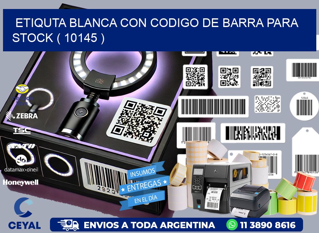 ETIQUTA BLANCA CON CODIGO DE BARRA PARA STOCK ( 10145 )