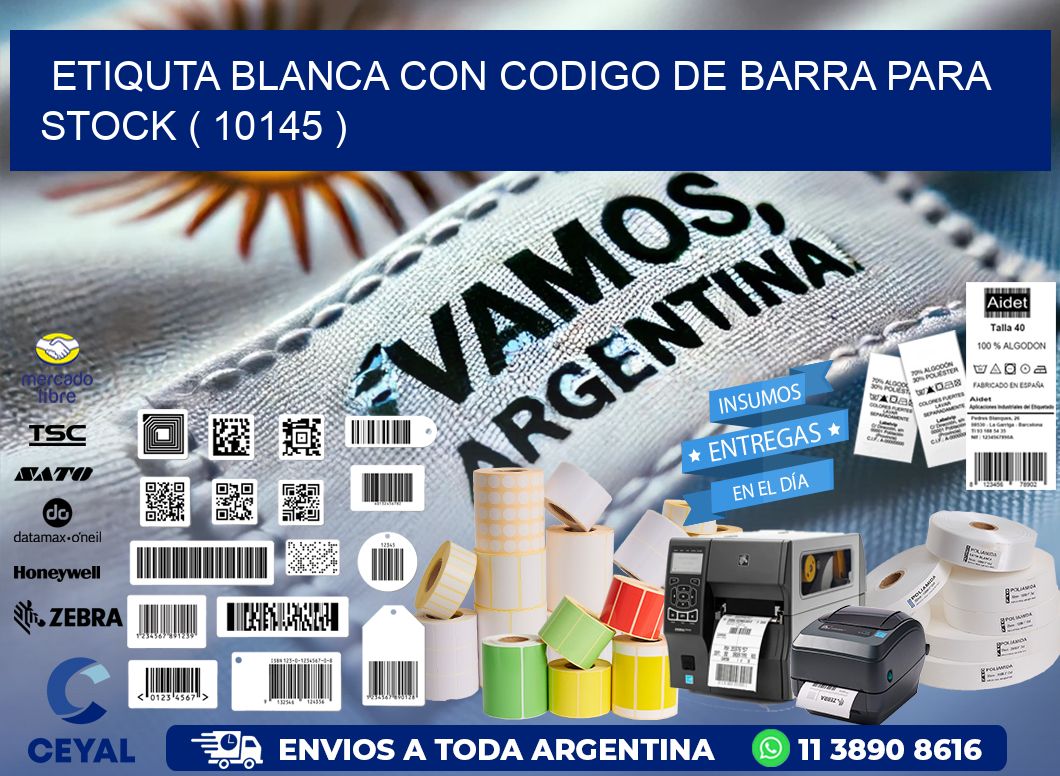ETIQUTA BLANCA CON CODIGO DE BARRA PARA STOCK ( 10145 )
