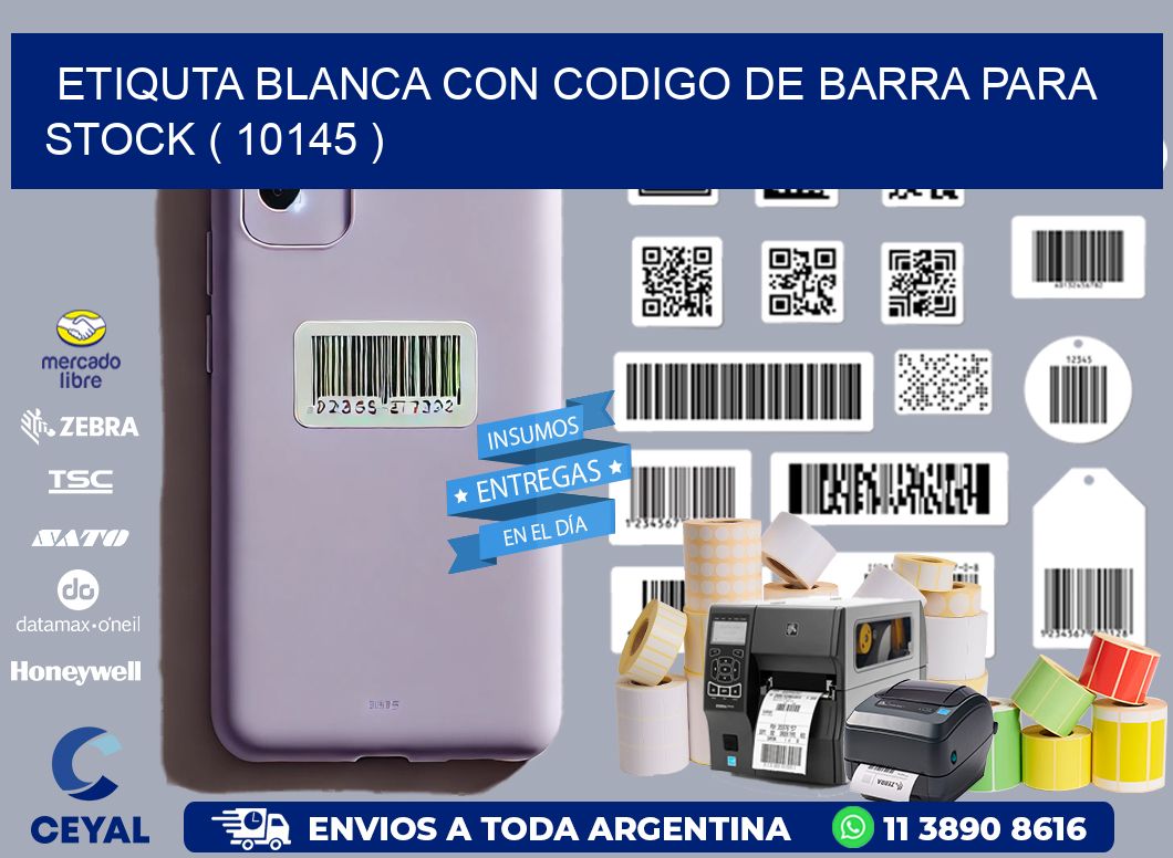 ETIQUTA BLANCA CON CODIGO DE BARRA PARA STOCK ( 10145 )