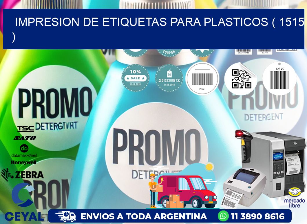 IMPRESION DE ETIQUETAS PARA PLASTICOS ( 1515 )