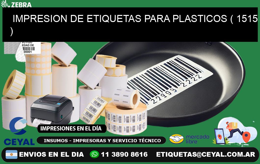 IMPRESION DE ETIQUETAS PARA PLASTICOS ( 1515 )