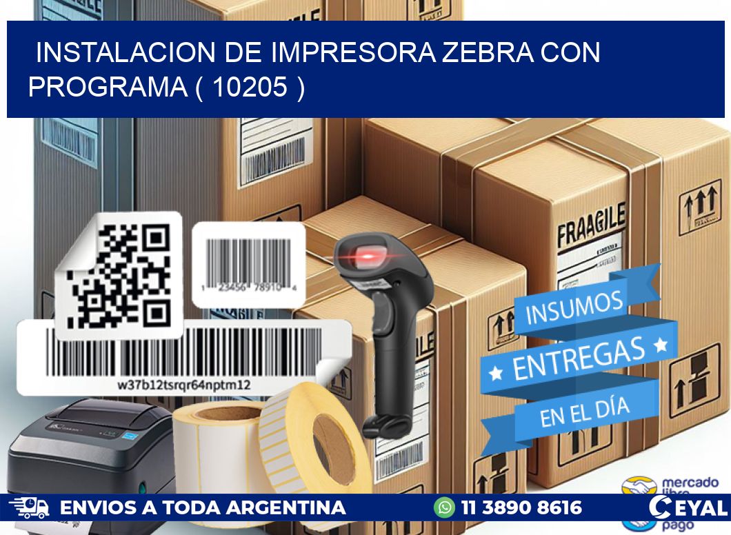 INSTALACION DE IMPRESORA ZEBRA CON PROGRAMA ( 10205 )