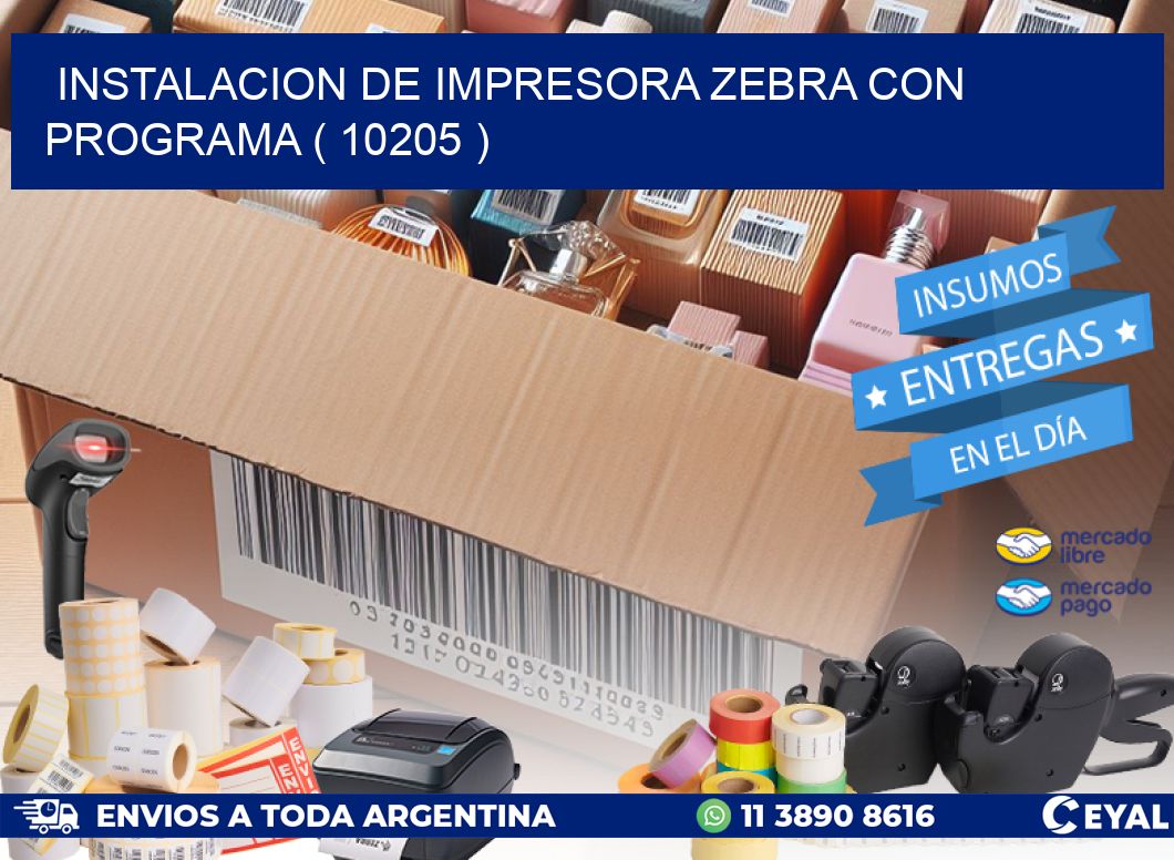 INSTALACION DE IMPRESORA ZEBRA CON PROGRAMA ( 10205 )