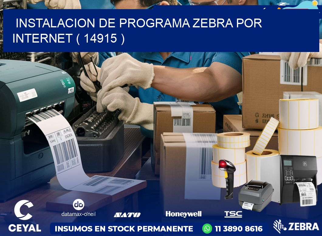 INSTALACION DE PROGRAMA ZEBRA POR INTERNET ( 14915 )