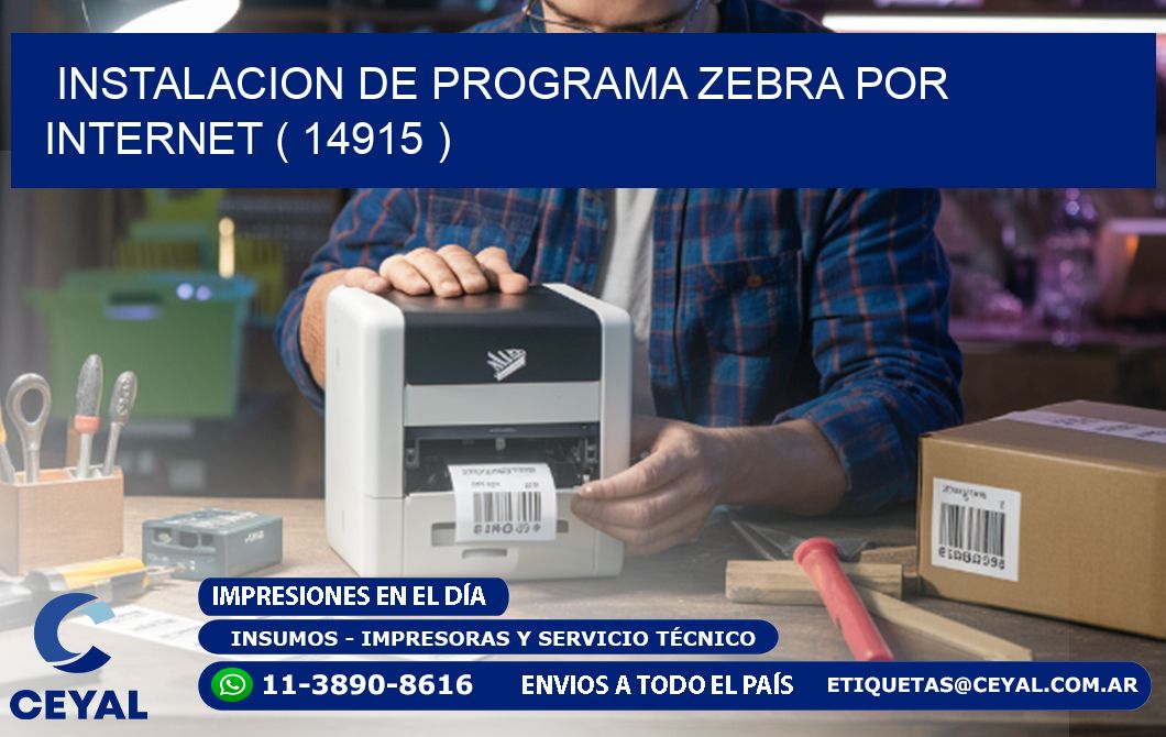 INSTALACION DE PROGRAMA ZEBRA POR INTERNET ( 14915 )