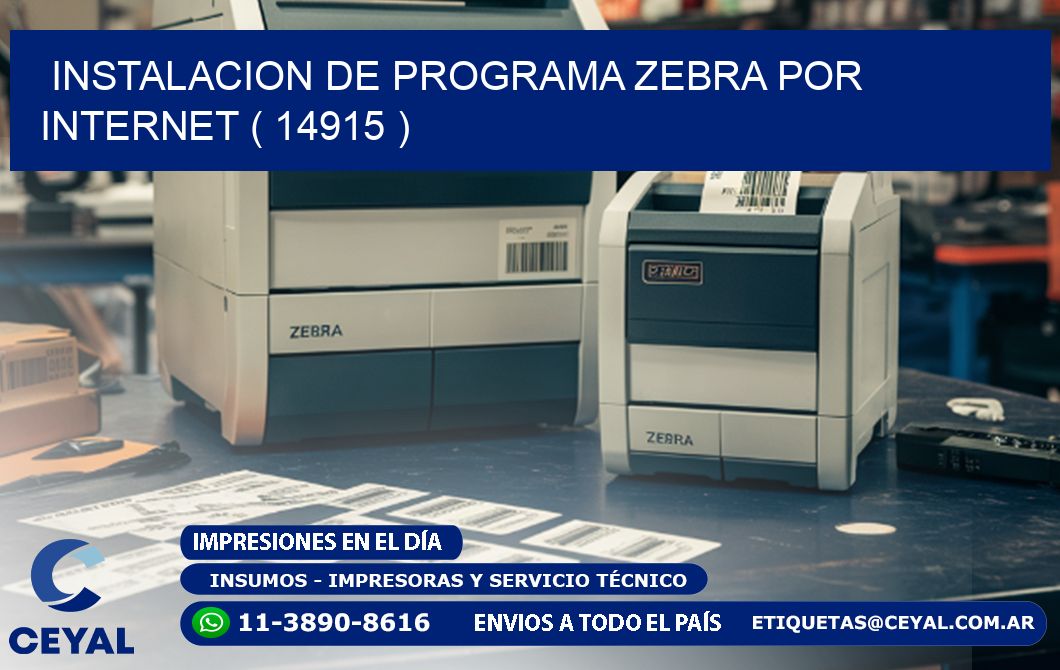 INSTALACION DE PROGRAMA ZEBRA POR INTERNET ( 14915 )