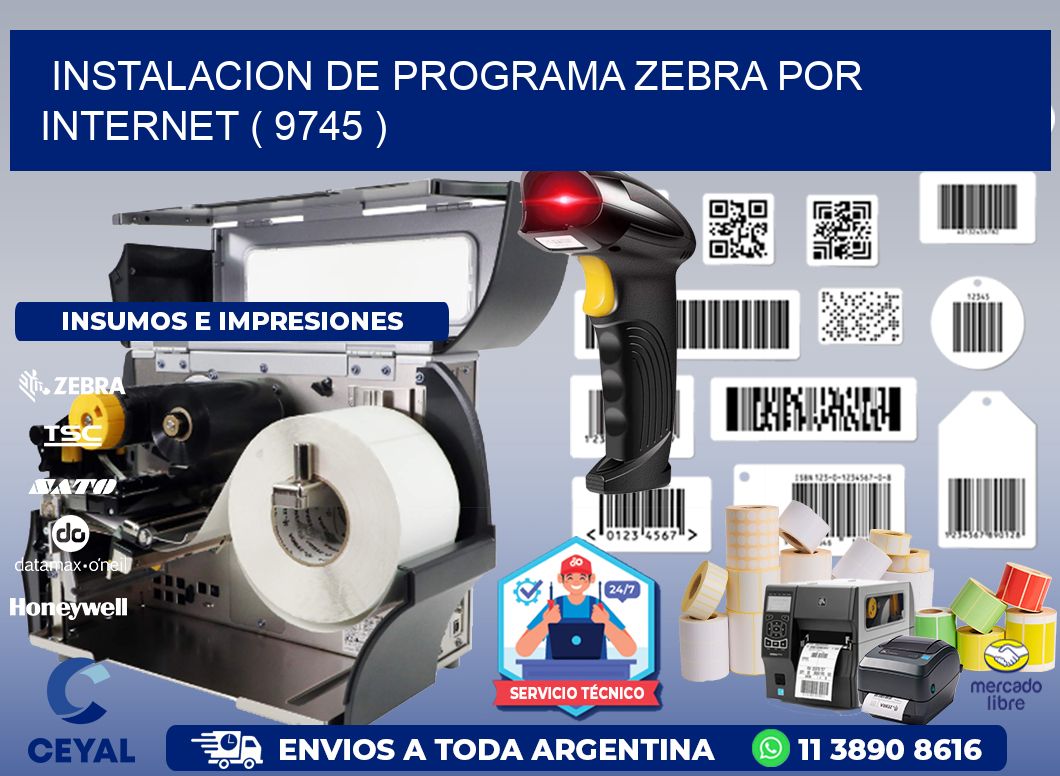 INSTALACION DE PROGRAMA ZEBRA POR INTERNET ( 9745 )