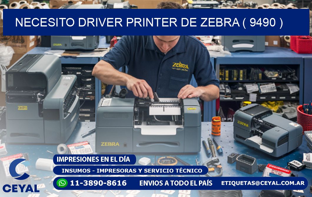 NECESITO DRIVER PRINTER DE ZEBRA ( 9490 )